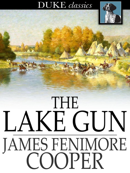 Title details for The Lake Gun by James Fenimore Cooper - Available